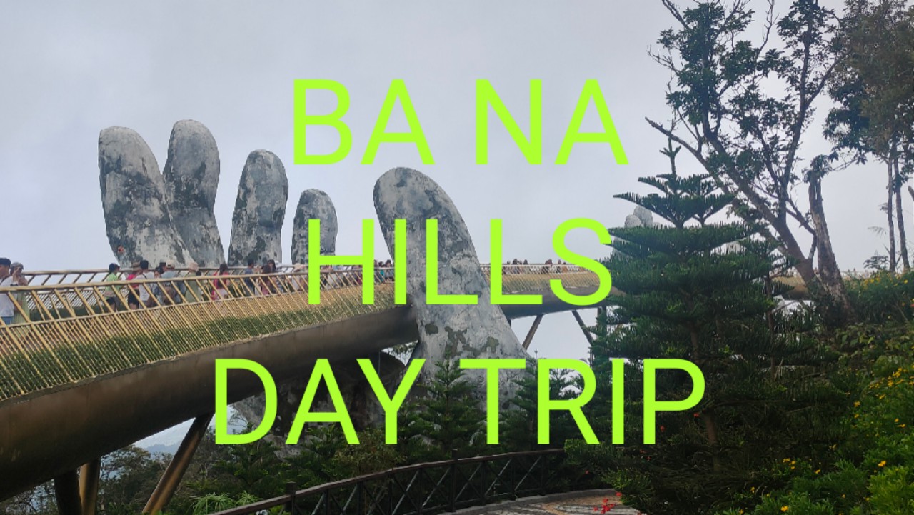 Ba Na Hills Day Trip