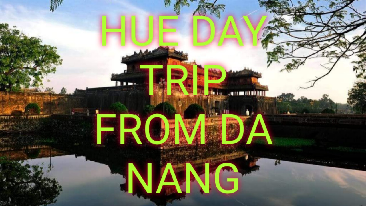 Hue Day Trip From Da Nang1