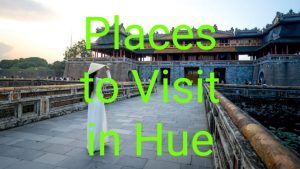 Places To Visit In Hue