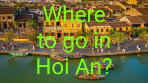 Where To Go In Hoi An