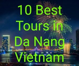 10 Best Tours In Da Nang