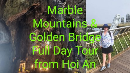 Marble Mountains And Golden Bridge Full Day Tour From Hoi An